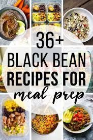 36 Black Beans Recipes Perfect For Meal Prep Sweetpeasandsaffron Com Recipe Bean Recipes Black Bean Recipes Easy Healthy Lunch Recipes