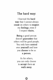 Pin By Heather Hejduk On Quotes I Love Life Experience Quotes In My Feelings The Hard Way