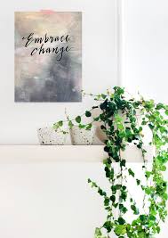 We Are Scout Free Printable Poster Embrace Change Free Poster Printables Free Art Prints Posters Printable