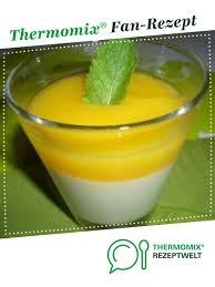 East Meets West Kokos Panna Cotta Mit Mangososse Von Lan Ein Thermomix Rezept Aus Der Kategorie Desserts Auf Www Reze Kokos Panna Cotta Rezepte Mangososse