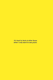 Free computer wallpaper backgrounds inspiring blue skies quotes. Yellow Aesthetic Wallpaper 4k Quotes Crush For Iphone Pro Max Crush Quotes Quotes Aesthetic Wallpapers