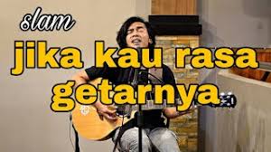 Jika kau rasa getarnya by slam. Download Lagu Zamani Jika Kau Rasa Getarnya Mp3 Gratis Terlengkap Uyeshar