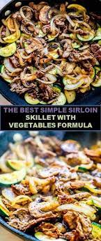 820 Reviews The Best Recipe Delicious Family Simple Sirloin Skillet With Vegetables Formula Beef Recipes Sirloin Steak Recipes Steak Dinner