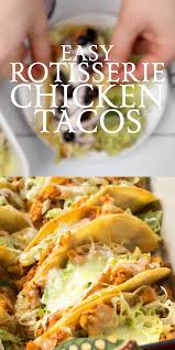 Easy Rotisserie Chicken Tacos Video Recipe Rotisserie Chicken Tacos Food Recipes Chicken Recipes
