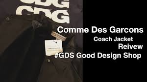 comme des garcons good design shop coach jacket reivew