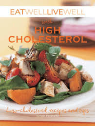 Whether you're looking for recipes or just want some easy tips to improve your skills, we've got you covered here at recipes.net. Read Eat Well Live Well With High Cholesterol Online By Karen Kingham Books