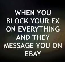 Or Have Their Friends Text You For Them In 2020 Crazy Ex Quotes Girlfriend Jokes Ex Quotes Funny