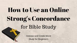 How To Use An Online Strong S Concordance For Bible Study Youtube