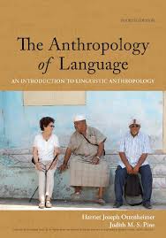 The Anthropology Of Language: An Introduction To Linguistic Anthropology  [PDF] [13odj26dfu3o]