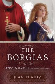 The Borgias by Jean Plaidy: 9780307956866 | PenguinRandomHouse.com: Books