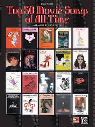 Some are distinctive for their lyrics, while others stand out because of certain instruments used that. Top 50 Movie Songs Of All Time Easy Piano Coates Dan 9780757939747 Amazon Com Books