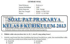 Perlu diperhatikan jika soal tidak muncul, ini dikarenakan beberapa soal online pada situs ini menggunakan format swf (flash), jadi anda harus pastikan bahwa komputer anda sudah terinstall flash player, jika belum di install. Soal Dan Kunci Jawaban Pat Prakarya Smp Kelas 8 Kurikulum 2013 Tahun Pelajaran 2018 2019 Didno76 Com