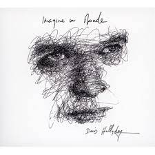Last updated on september 30, 2020. David Hallyday Imagine Un Monde Cd 2020