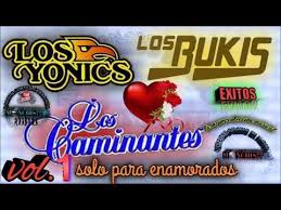 Los Bukis Los Yonic S Los Caminantes Mix Romantico Youtube Youtube Videos Romantico Algo de los yonics un grupo de los 90 muy bueno espero y les guste y si no dejenlo saver y lo kito. los bukis los yonic s los caminantes