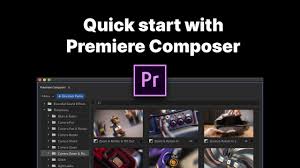 Premiere Composer Quick Start Tutorial Youtube