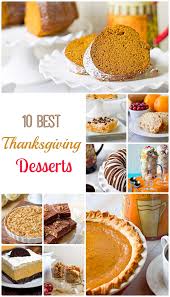 Our 55+ best dessert recipes for thanksgiving. 10 Best Thanksgiving Desserts The Midnight Baker