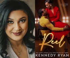 Reel' by Kennedy Ryan