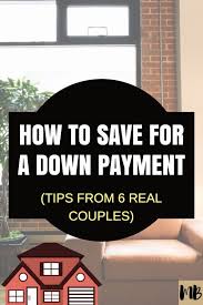The Best Home Down Payment Savings Plan For Couples House Down Payment Down Payment Home Buying