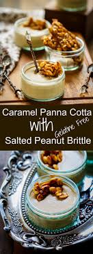 Vegetarian Caramel Panna Cotta With Salted Peanut Brittle Recipe Best Dessert Recipes Desserts Dessert Recipes
