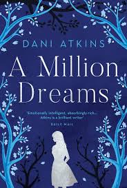 Check spelling or type a new query. A Million Dreams By Dani Atkins