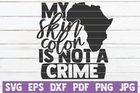 Download My Skin Color Is Not A Crime Graphic By Mintymarshmallows Creative Fabrica PSD Mockup Templates