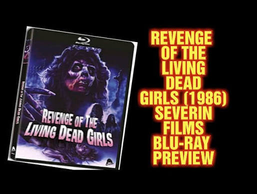 REVENGE OF THE LIVING DEAD GIRLS (1986) SEVERIN BLU-RAY PREVIEW