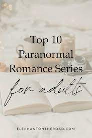 See actions taken by the people who manage and post content. Top 10 Paranormal Romance Series For Adults Elephant On The Road