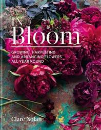 To help your loved one celebrate, selected bouquets now include a complimentary birthday card, artisanal chocolates, or a bottle of refreshing prosecco. In Bloom Growing Harvesting And Arranging Flowers All Year Round By Clare Nolan Whsmith