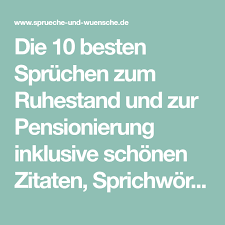 Die 10 Besten Spruchen Zum Ruhestand Und Zur Pensionierung Inklusive Schonen Zitaten Sprichwortern U Spruche Zum Ruhestand Pensionierung Spruche Pensionierung
