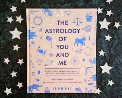 The Astrology Of You And Me Quirk Books Use The Power Of The Stars To Perfect Your Relationships With Friends Family Partners Astrology Books You And I
