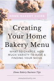 How To Design Your Home Bakery Menu Home Bakery Business Bakery Business Bakery Menu