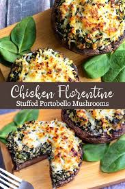 Chicken Florentine Stuffed Portobello Mushrooms Recipe Portobello Mushroom Recipes Mushroom Recipes Stuffed Mushrooms