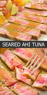 Ahi Tuna Steak How About Some Ahi Tuna Steak For Dinner Friends My Super Easy Foolproof Pan Seared Tuna S Tuna Recipes Ahi Tuna Steak Tuna Steak Recipes