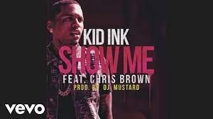 Show me plunges us into a maze of mystery, desire, memory and self sacrifice. Kid Ink Ft Chris Brown Show Me Official Audio Youtube