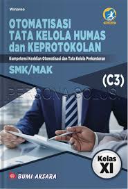 Bisnis dan manajemen kompetensi keahlian : Otomatisasi Dan Tata Kelola Humas Dan Keprotokolan Smk Kelas Xi Kurikulum Revisi 2013 Bumi Aksara Lazada Indonesia