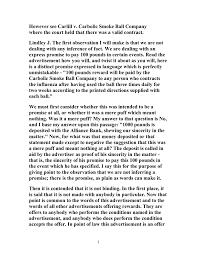 The company published advertisements claiming that it would pay £100 to anyone who got sick with influenza after using its product according to the. However See Carlill V Carbolic Smoke Ball Company
