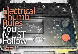 Electrical Thumb Rules You Must Follow Part 1