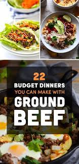 22 Cheap Dinner Ideas That Start With A Pound Of Ground Beef Dinner With Ground Beef Beef Dinner Meals To Make With Ground Beef