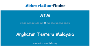 They are listed on the left below. Atm Definition Angkatan Tentera Malaysia Abbreviation Finder