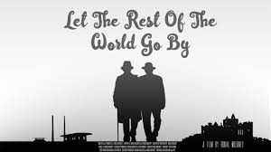 Someplace that's known to god alone Trailer Let The Rest Of The World Go By The Story Of Michael And Matt Rte One Youtube