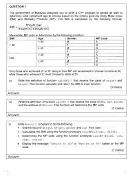 The body mass index or bmi, measures the human body shape based on your weight (kg) and height (m). Question 1 The Government Of Malaysia Assigned You To Chegg Com