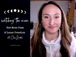 Watching the Moon: New Moon Poem & Lunar Practice ~ Chris Maddox