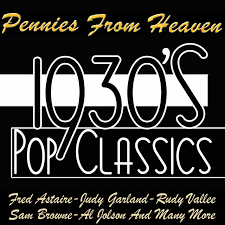 Pennies from Heaven: 1930's Pop Classics - Compilation by Various Artists |  Spotify