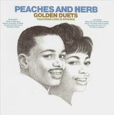 Peaches And Herb (Herb Fame & Francine "Peaches" Hurd Barker) Golden Duets  OVP