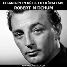 Hollywood'un en büyük yıldızların biri de hiç kuşkusuz Robert Mitchum.  Sizin favoriniz hangi Robert Mitchum filmi? Robert Mitchum 6 Ağustos  1917'de Connecticut'ta dünyaya geldi. Ablasının etkisiyle tiyatroda roller  aldı. Daha sonra filmlerde