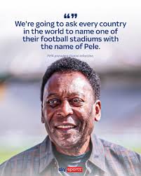 FIFA will ask every country in the world to name a stadium in honour of  Pele, its president Gianni Infantino said today.