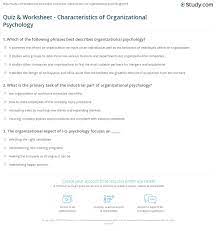 Rd.com knowledge facts there's a lot to love about halloween—halloween party games, the best halloween movies, dressing. Quiz Worksheet Characteristics Of Organizational Psychology Study Com