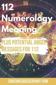 112 Numerology Meaning Plus Potential Angel Messages For 112 Numerology Angel Messages Meant To Be