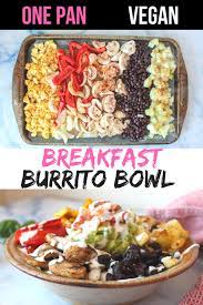 Vegan Breakfast Burrito Bowl Easy High Protein Recipe Vegan Breakfast Easy Breakfast Recipes Easy Whole Food Recipes