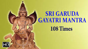Garuda Gayatri Mantra 108 Times Powerful Chants For Good Health Gayatri Mantra Gayatri Mantra 108 Mantras